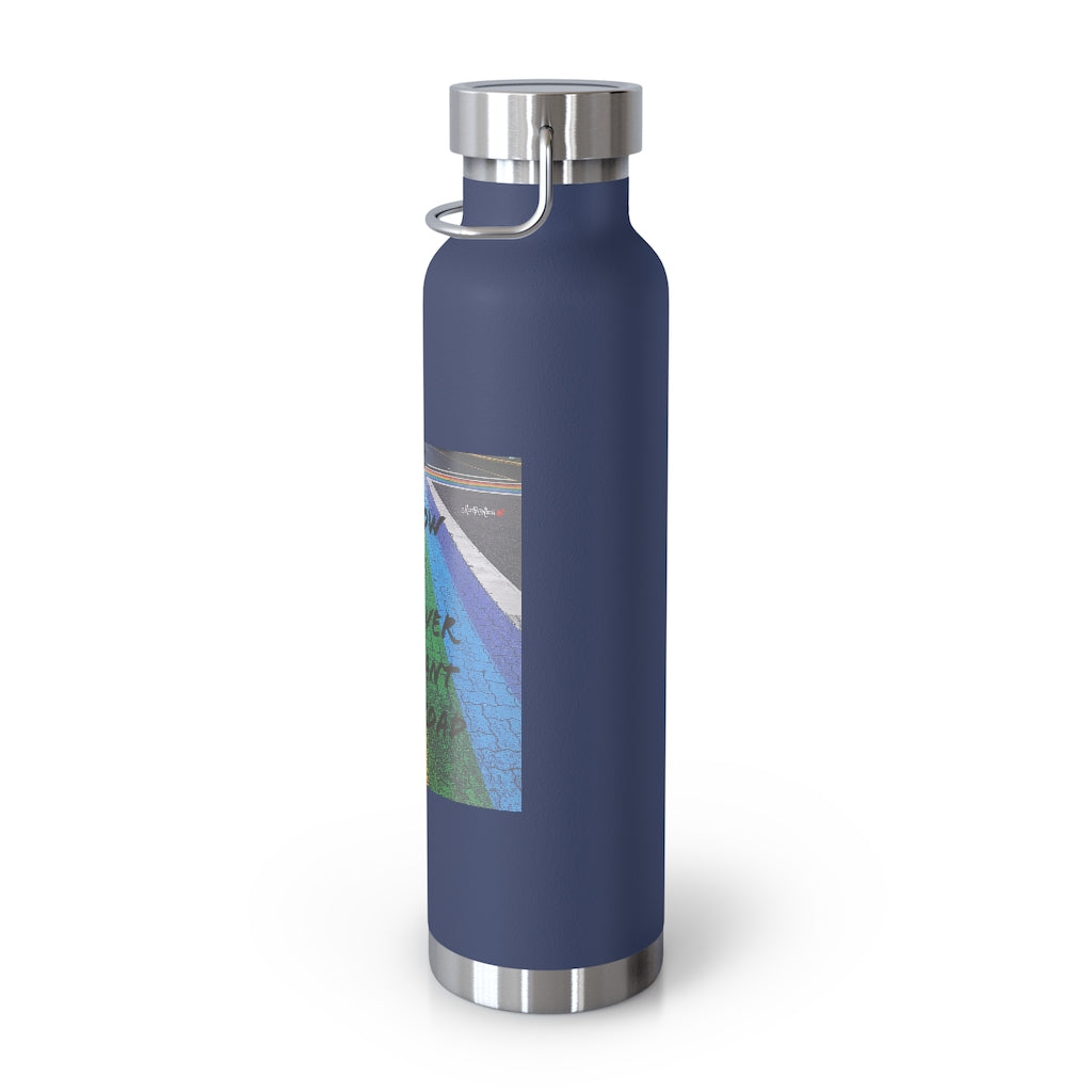 Whatever You Want - Vacuum Insulated Bottle