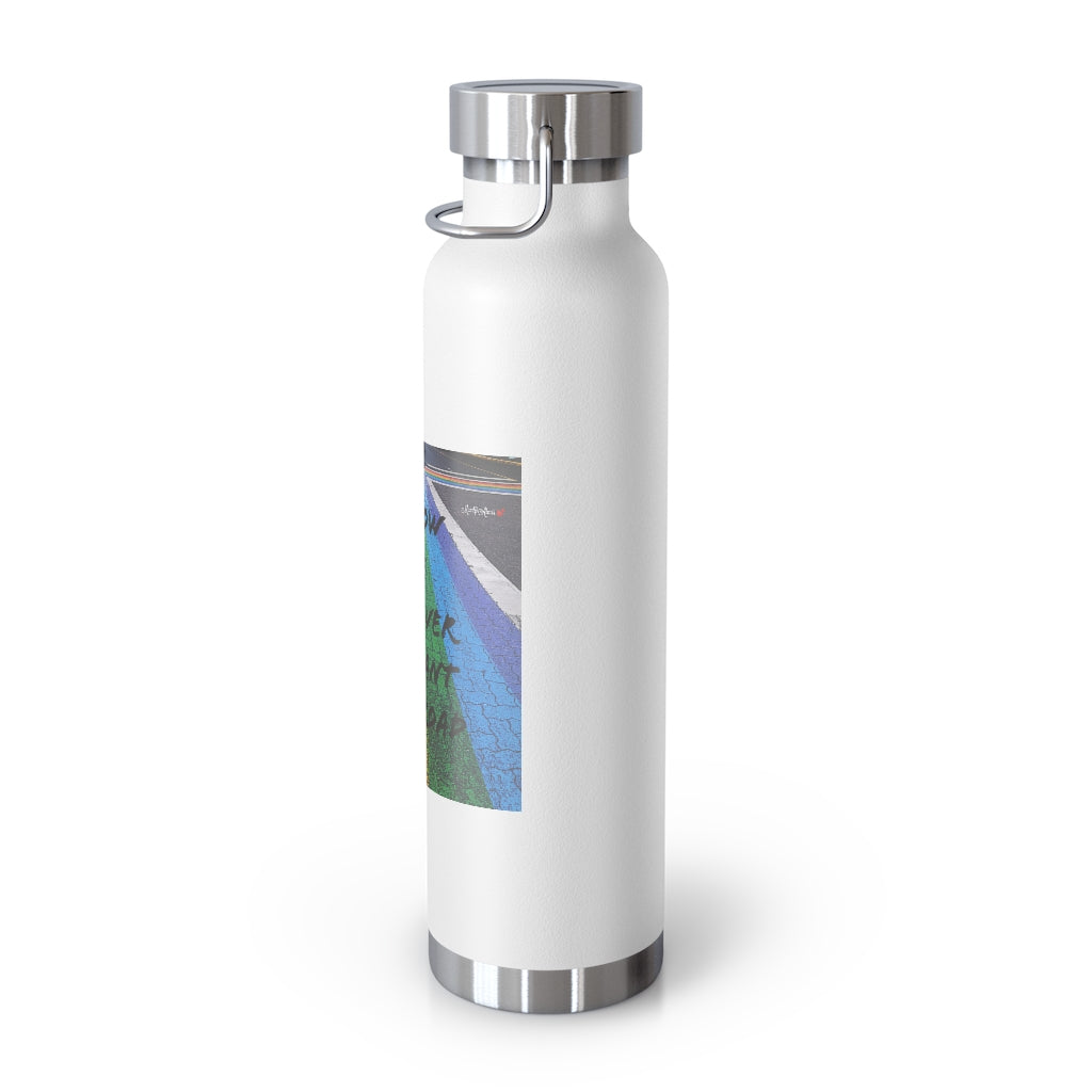 Whatever You Want - Vacuum Insulated Bottle