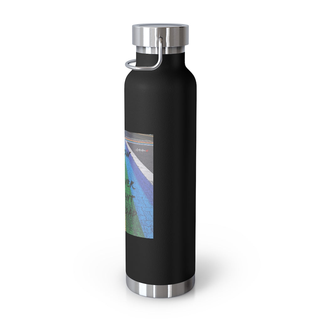 Whatever You Want - Vacuum Insulated Bottle